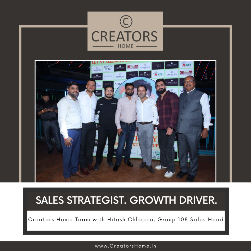Sales Strategist. Growth Driver. Creators Home with Hitesh Chhabra