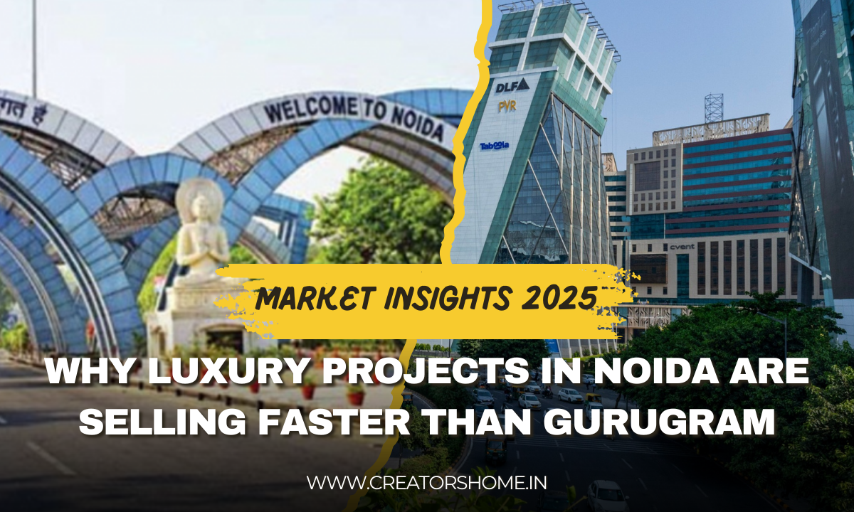  Why Luxury Projects in Noida Are Selling Faster Than Gurugram